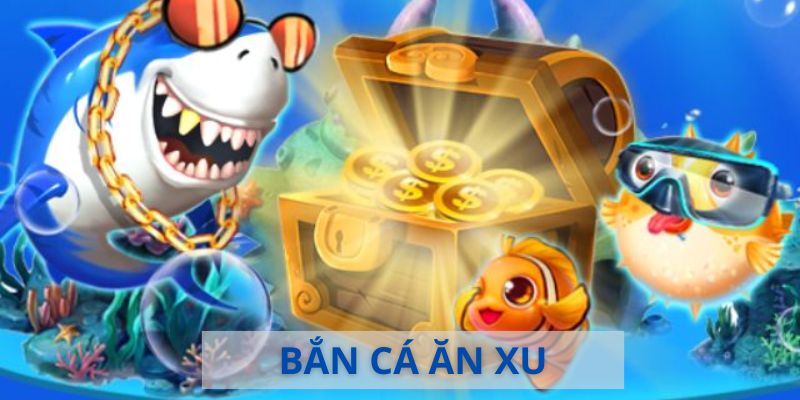 Tổng quan bắn cá ăn xu siêu hot tại ok9